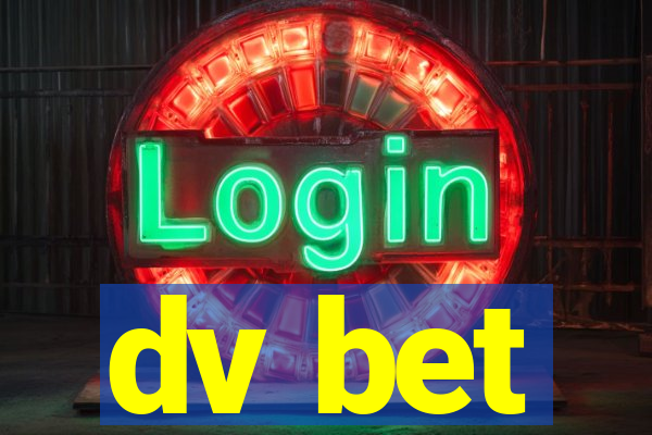 dv bet